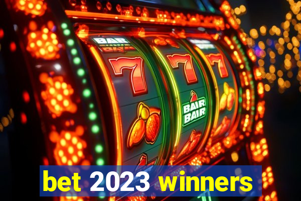 bet 2023 winners